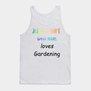 just a girl who loves gardening Tank Top